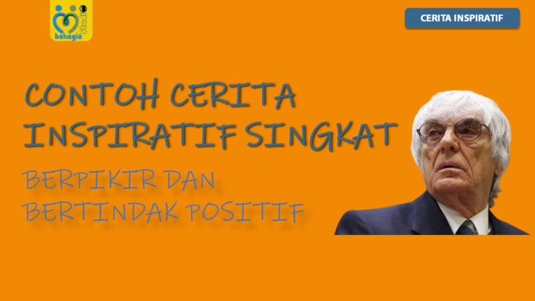 Contoh Cerita Inspiratif Singkat Nyata Berpikir Bertindak Positif