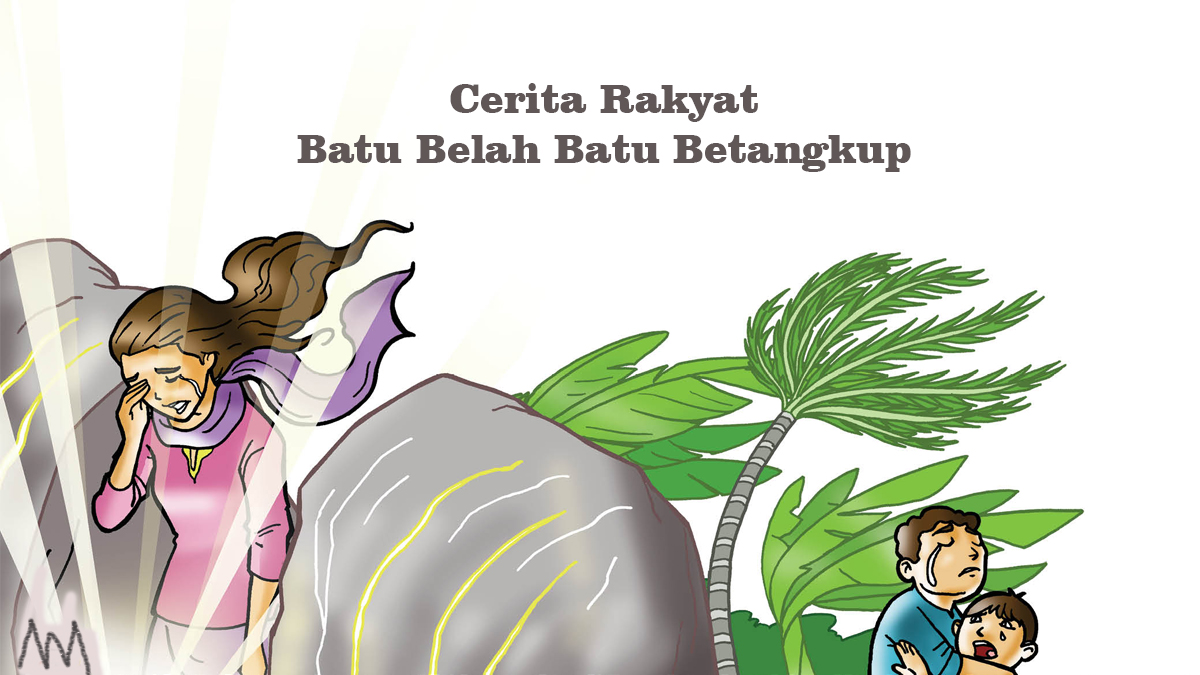 cerita rakyat Batu Belah