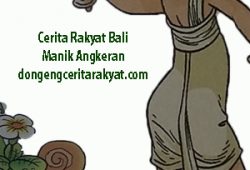 Cerita Rakyat Bali Manik Angkeran